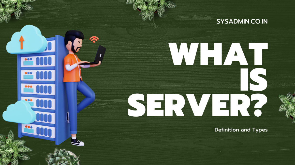 What is Server? Definition and Types