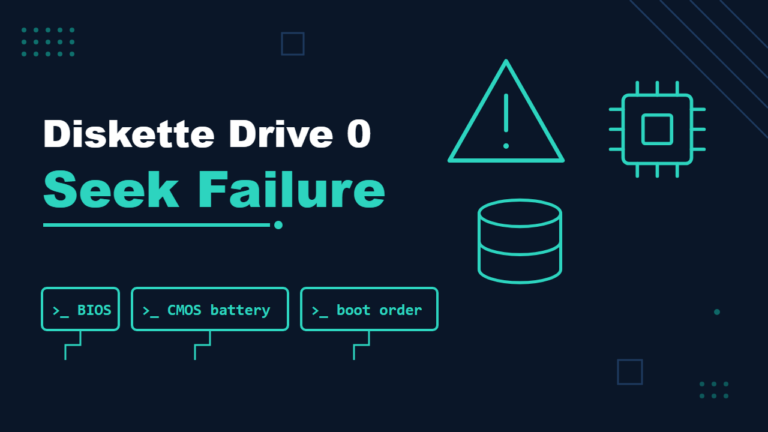 Diskette drive 0 seek failure: BIOS, CMOS battery and boot order