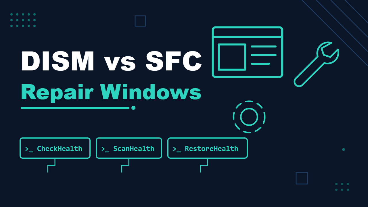 DISM CheckHealth vs ScanHealth vs RestoreHealth: What to Run and When SFC Fits - featured illustration