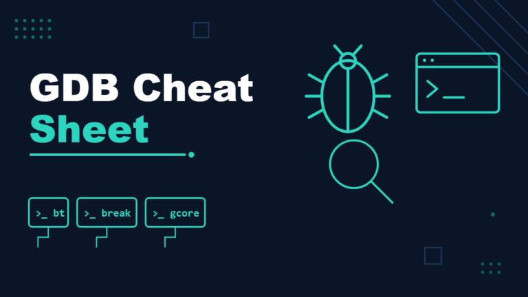 GDB Cheat Sheet for Sysadmins: Backtraces, Breakpoints and Core Files - featured illustration
