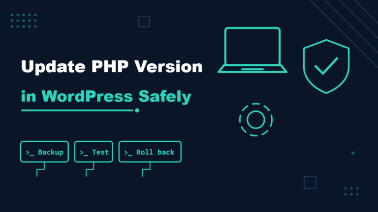Update PHP version in WordPress safely: backup, test, change, verify