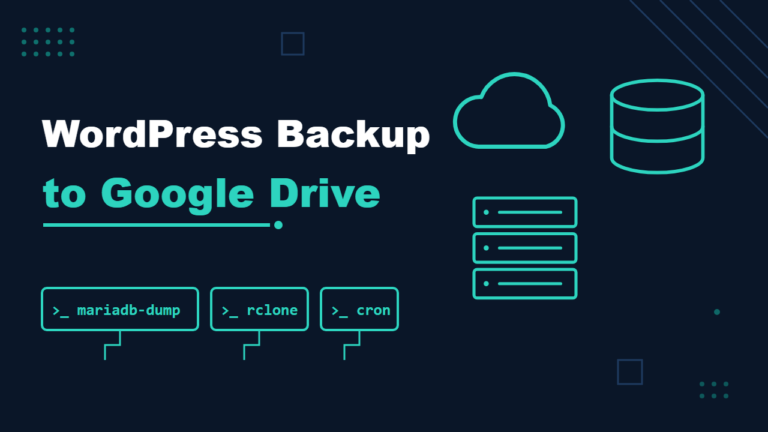 Automatic WordPress Backups to Google Drive on a Docker VPS (Free, With rclone) - featured illustration